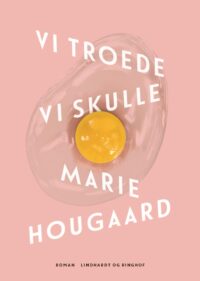 Vi troede vi skulle