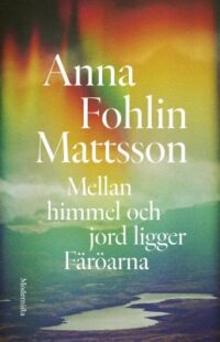 Mellan himmel och jord ligger Färöarna - Image 1