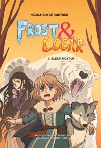 Frost og Logar 1. Eldur kostar
