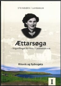 Ættarsøga I - Ætt mín í Fuglafirði og brot úr undurminningum