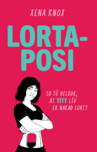 Lortaposi - So tú heldur, at títt lív er nakað lort?
