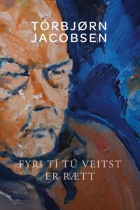 Fyri tí tú veitst er rætt