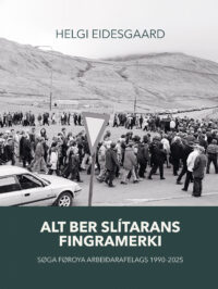 Søga Føroya Arbeiðarafelag 1925 - 2025 - Image 4