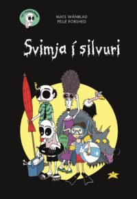 Svimja í silvurið - Tey í skrímslagarði