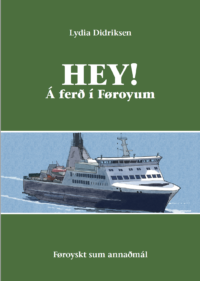 Hey! Á ferð í Føroyum - føroyskt sum annaðmál