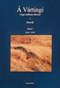 Á Vártingi Uppi millum Stovur í Øravík Bind 1