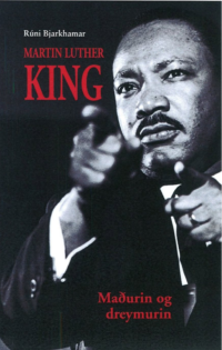 Martin Luther King Maðurin og dreymurin