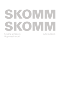 Skomm sesong 2 Noora